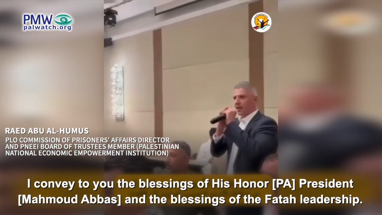 Mahmoud Abbas's blessings to terrorists sent by Raed Abu Al-Humus 